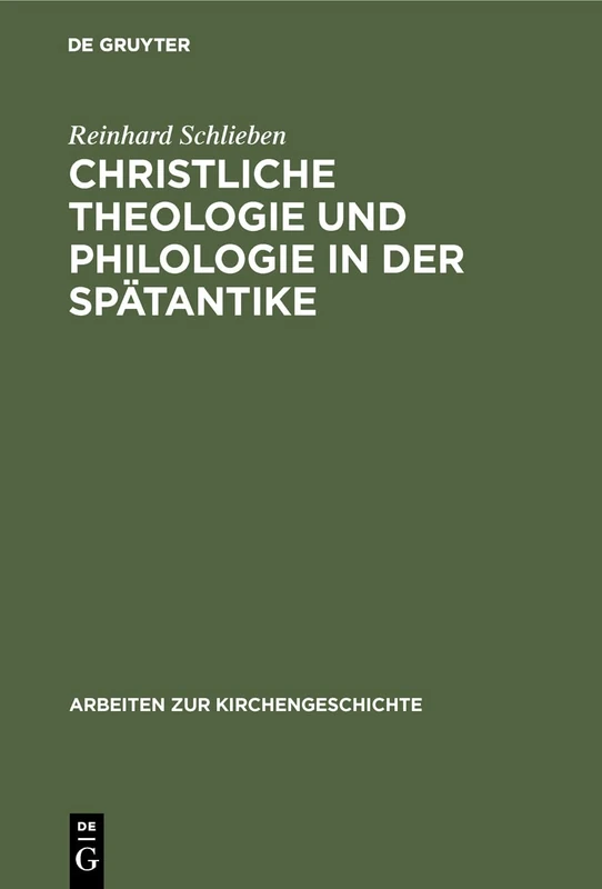 Christliche Theologie und Philologie in der Spätantike: Die Schulwissenschaftlichen Methoden Der Psalmenexegese Cassiodors: 46 (Arbeiten Zur Kirchengeschichte)