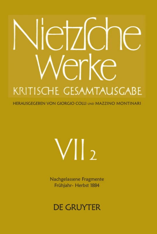 Nachgelassene Fragmente Fruhjahr-Herbst 1884 - De Gruyter