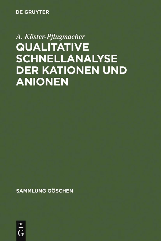 Qualitative Schnellanalyse der Kationen und Anionen: Nach Charlot, G.: 2605 (Sammlung Göschen)