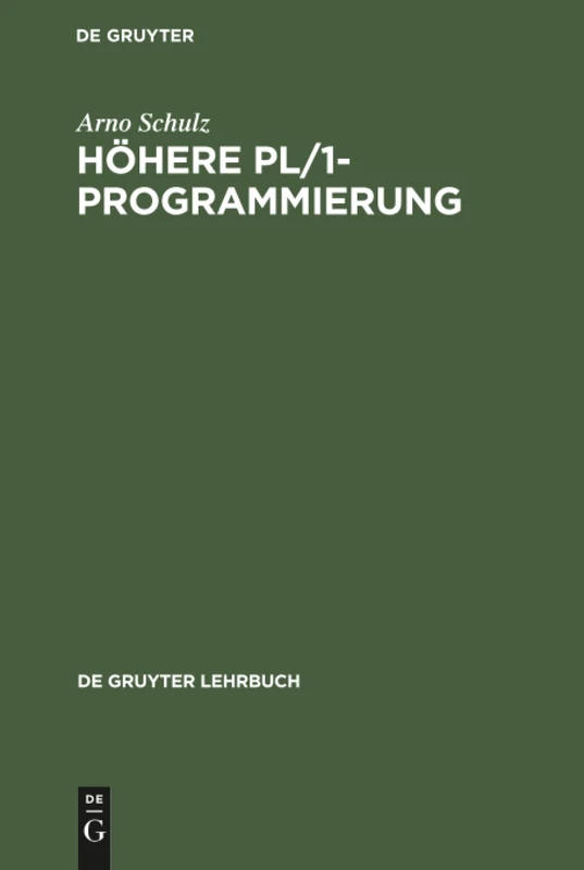 Höhere PL/1-Programmierung (de Gruyter Lehrbuch)