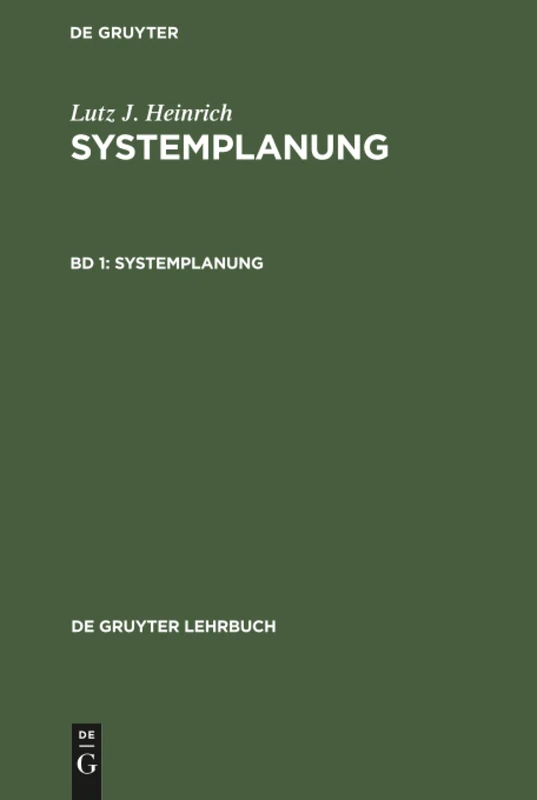 Systemplanung: Analyse Und Grobprojektierung Von Informationssystemen: 1 (de Gruyter Lehrbuch)
