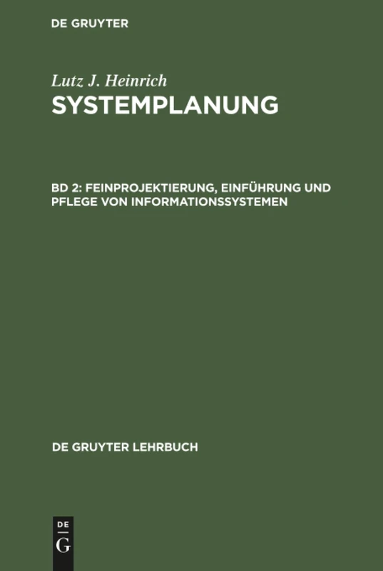 Feinprojektierung, Einführung und Pflege von Informationssystemen (de Gruyter Lehrbuch)