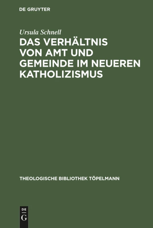 Das Verhältnis von Amt und Gemeinde im neueren Katholizismus: 29 (Theologische Bibliothek Töpelmann)