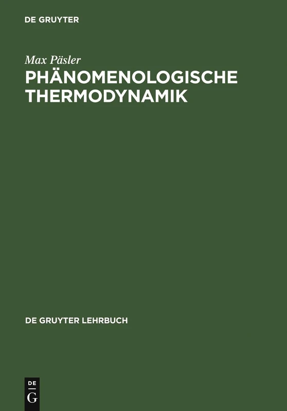 Phänomenologische Thermodynamik (de Gruyter Lehrbuch)