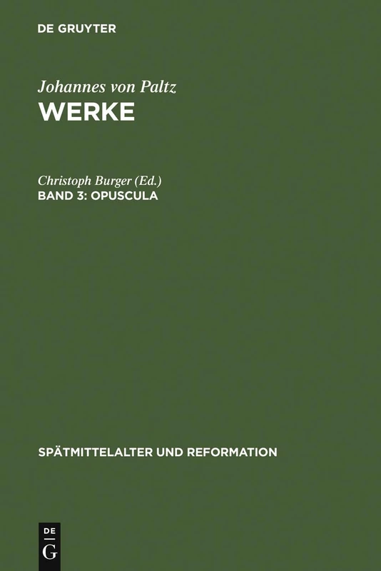 Opuscula: 4 (Spätmittelalter Und Reformation)