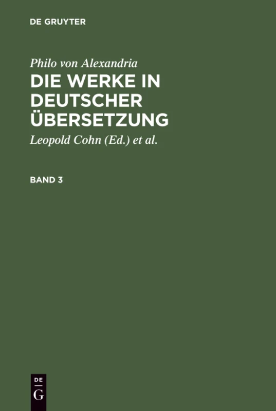 Philo von Alexandria: Die Werke in deutscher Übersetzung. Band 3