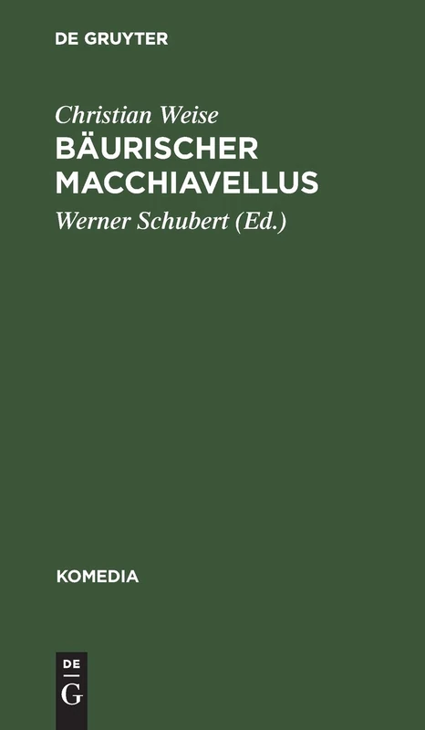 Bäurischer Macchiavellus: Lustspiel: 10 (Komedia)