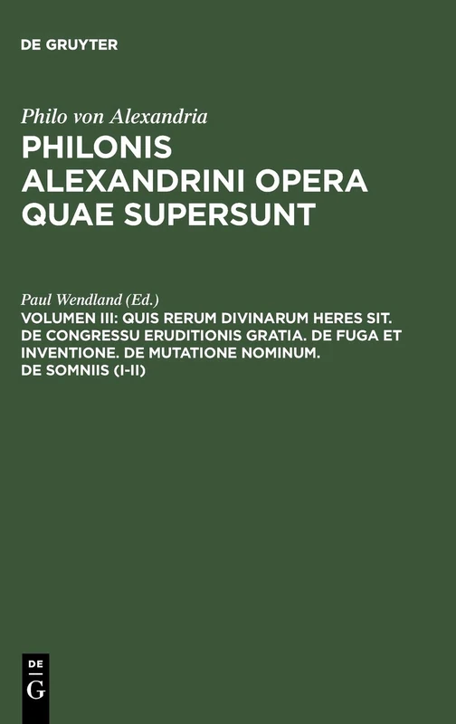 Quis rerum divinarum heres sit. De congressu eruditionis gratia. De fuga et inventione. De mutatione nominum. De somniis (I-II)