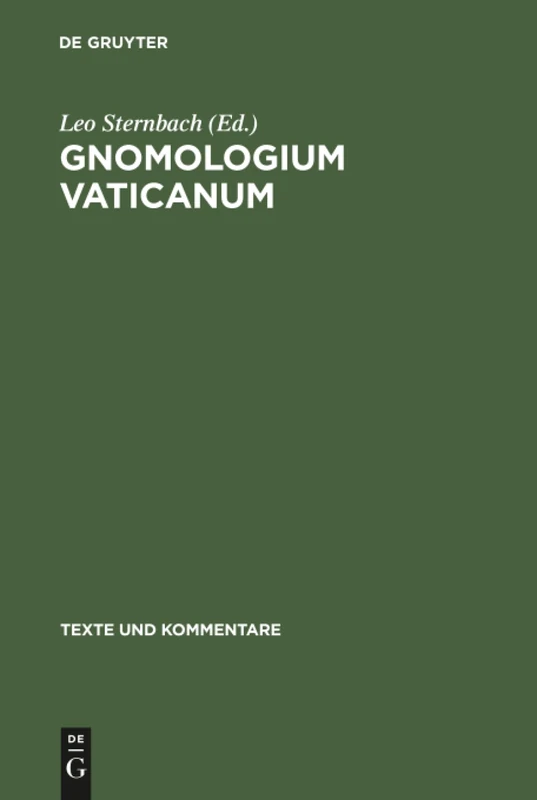 Gnomologium Vaticanum: (E Codice Vaticano Graeco 743): 2 (Texte Und Kommentare)
