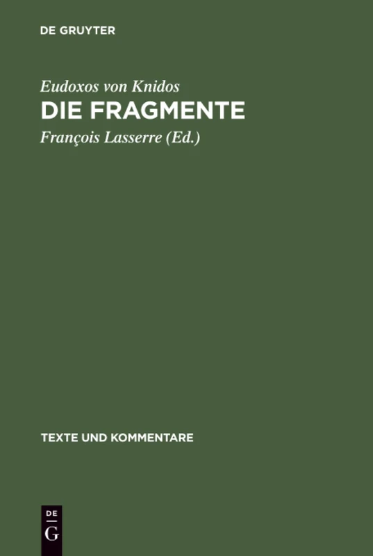 Die Fragmente: 4 (Texte Und Kommentare)