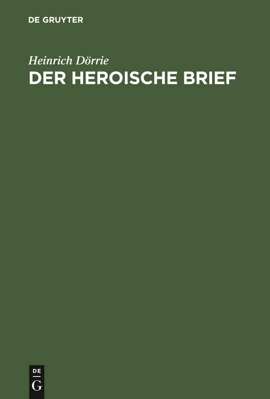 Der heroische Brief: Bestandsaufnahme, Geschichte, Kritik Einer Humanistisch-Barocken Literaturgattung
