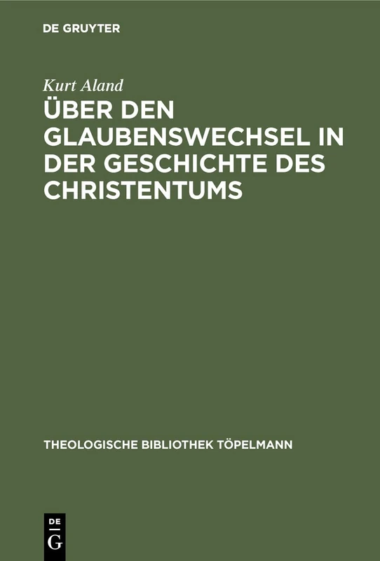 Über den Glaubenswechsel in der Geschichte des Christentums: 5 (Theologische Bibliothek Töpelmann)