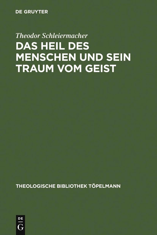 Das Heil des Menschen und sein Traum vom Geist: Ferdinand Ebner, Ein Denker in Der Kategorie Der Begegnung: 7 (Theologische Bibliothek Töpelmann) - Image 1