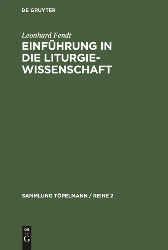 Einführung in die Liturgiewissenschaft: 5 (Sammlung Töpelmann / Reihe 2)