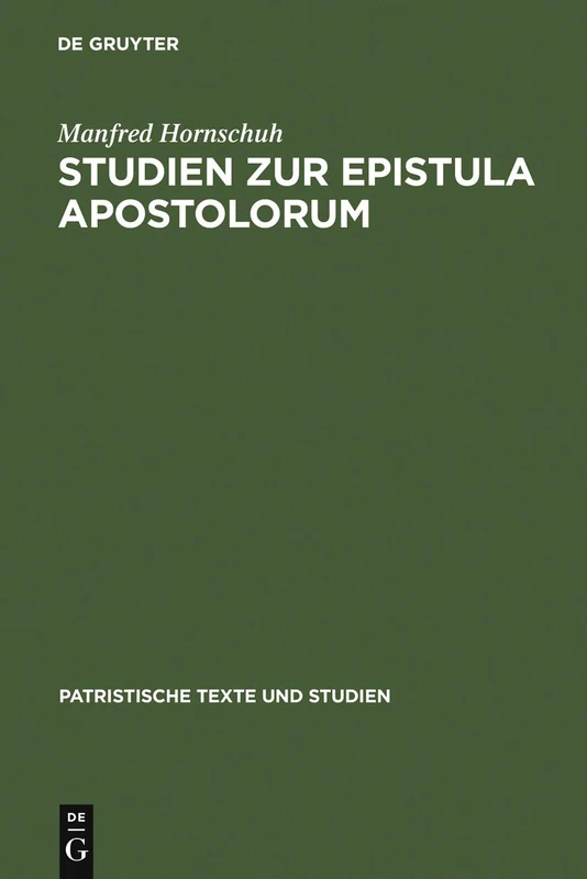 Studien zur Epistula Apostolorum: 5 (Patristische Texte und Studien, 5)
