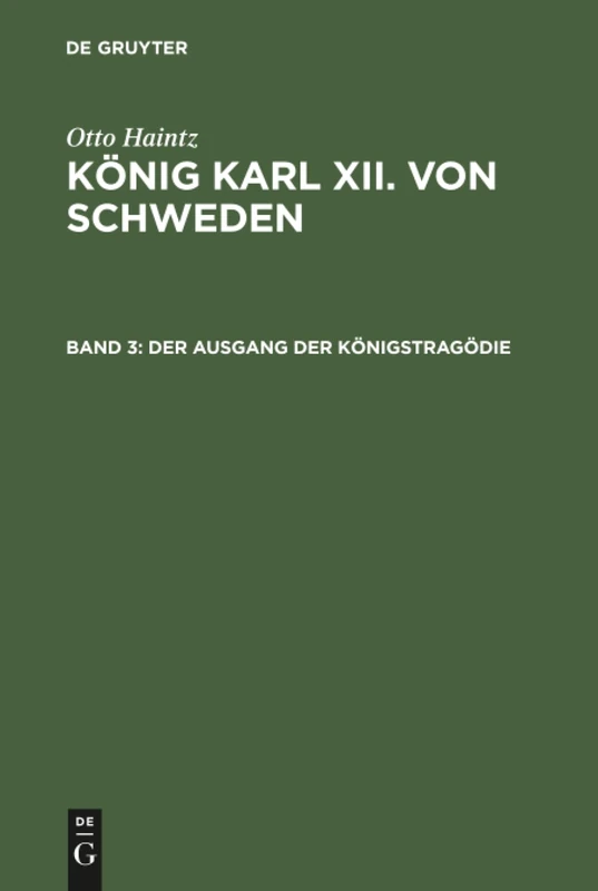 König Karl XII. von Schweden, Band 3, Der Ausgang der Königstragödie