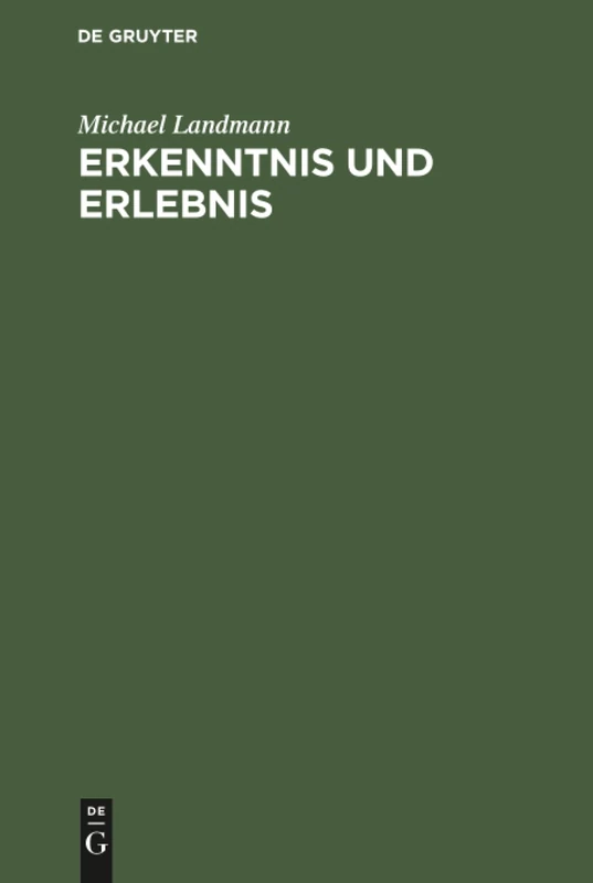Erkenntnis und Erlebnis: Phänomenologische Studien