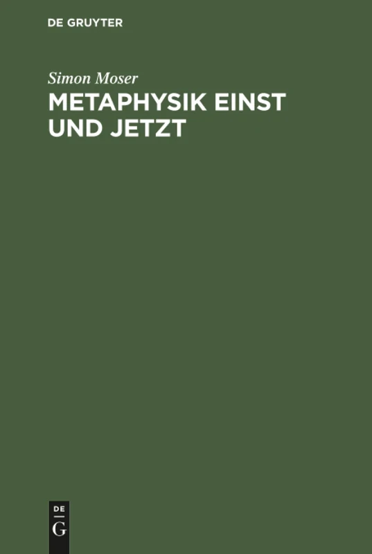 Metaphysik einst und jetzt: Kritische Untersuchungen Zu Begriff Und Ansatz Der Ontologie