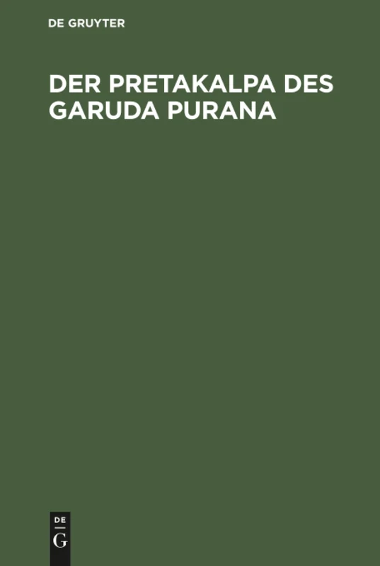 Der Pretakalpa des Garuda Purana: Eine Darstellung Des Hinduistischen Totenkultes Und Jenseitsglaubens - Image 1