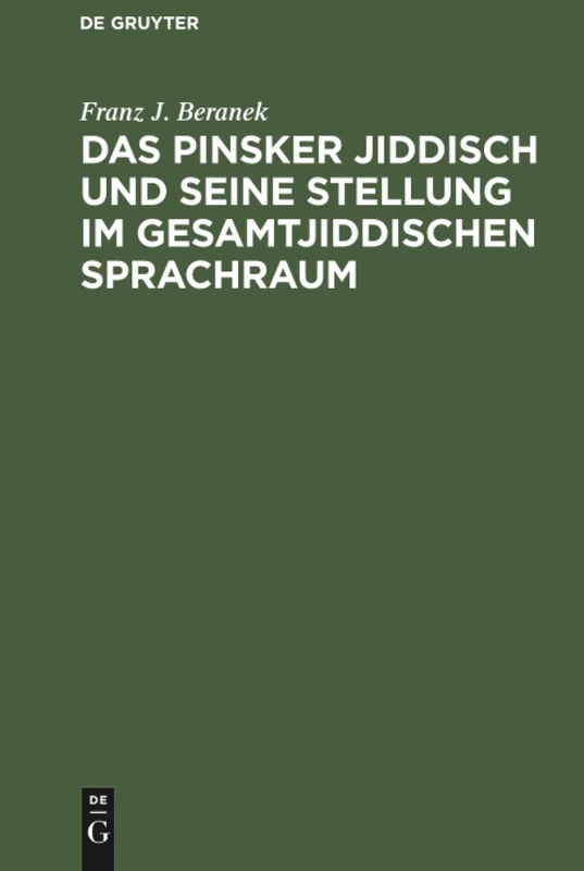 Das Pinsker Jiddisch und seine Stellung im gesamtjiddischen Sprachraum