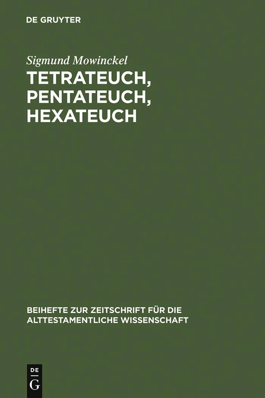 Tetrateuch, Pentateuch, Hexateuch: Die Berichte Über Die Landnahme in Den Drei Altisraelitischen Geschichtswerken: 90 (Beihefte Zur Zeitschrift Für die Alttestamentliche Wissensch)