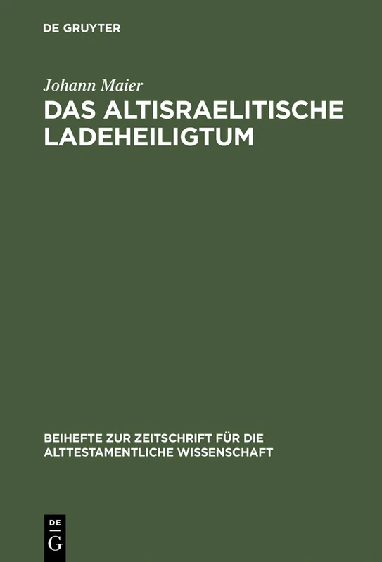 Das altisraelitische Ladeheiligtum: 93 (Beihefte Zur Zeitschrift Für die Alttestamentliche Wissensch)