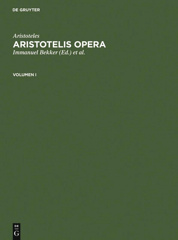 Aristoteles: Aristotelis Opera. Volumen I: 1