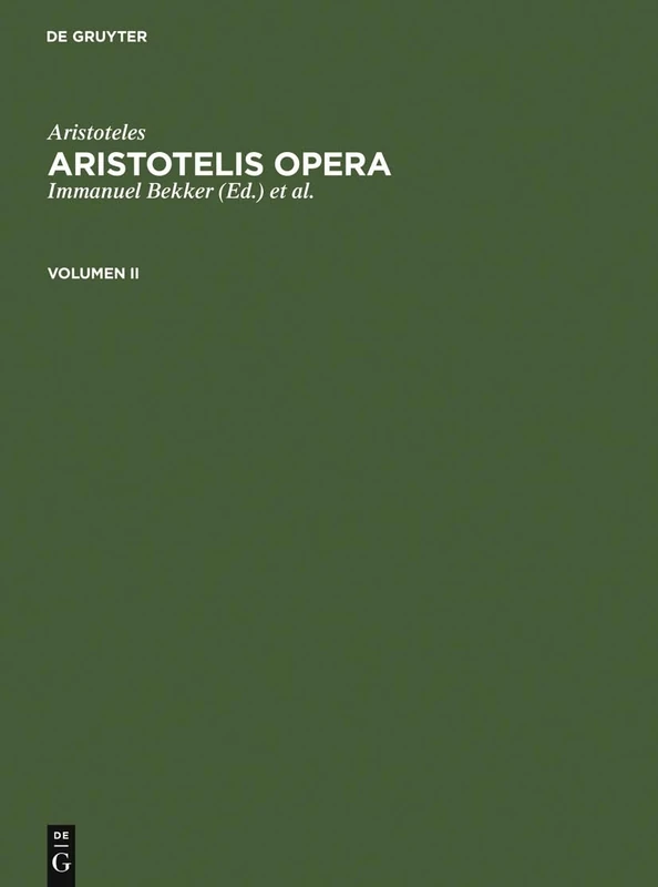 Aristoteles: Aristotelis Opera. Volumen II: 2