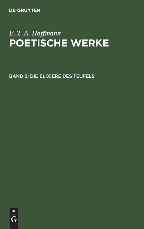 Die Elixiere des Teufels: 2 (Poetische Werke)