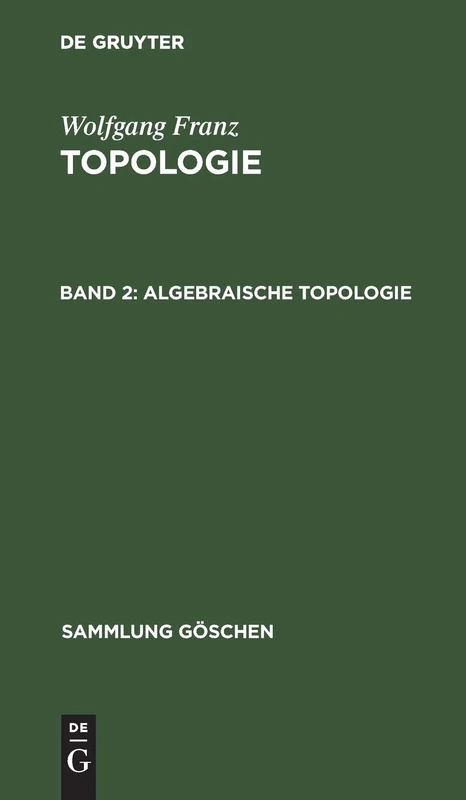 Algebraische Topologie: 7182 (Sammlung Göschen)