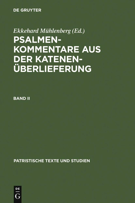 Psalmenkommentare aus der Katenenüberlieferung. Band II: 16 (Patristische Texte Und Studien)