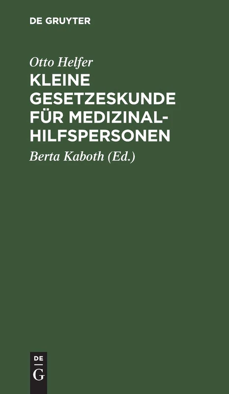 Kleine Gesetzeskunde Für Medizinalhilfspersonen: Krankenschwestern, Krankenpfleger, Kinderkrankenschwestern, Krankenpflegehelferinnen, ... Masseure, Masseure Und Med. Bademeister - Image 1
