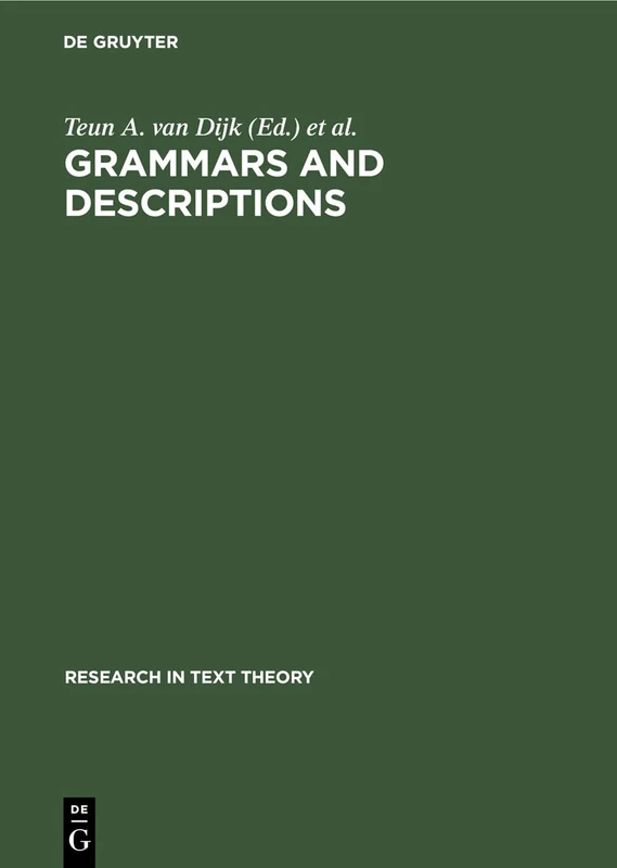 Grammars and Descriptions: (Study in Text Theory and Text Analysis): 1 (Research in Text Theory, 1)