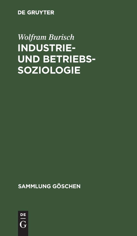 Industrie- und Betriebssoziologie: 2101 (Sammlung Göschen)