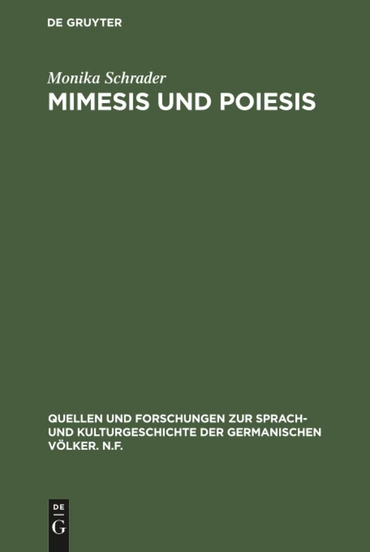 Mimesis und Poiesis: Poetologische Studien Zum Bildungsroman: 65 (Quellen Und Forschungen Zur Sprach- Und Kulturgeschichte der)