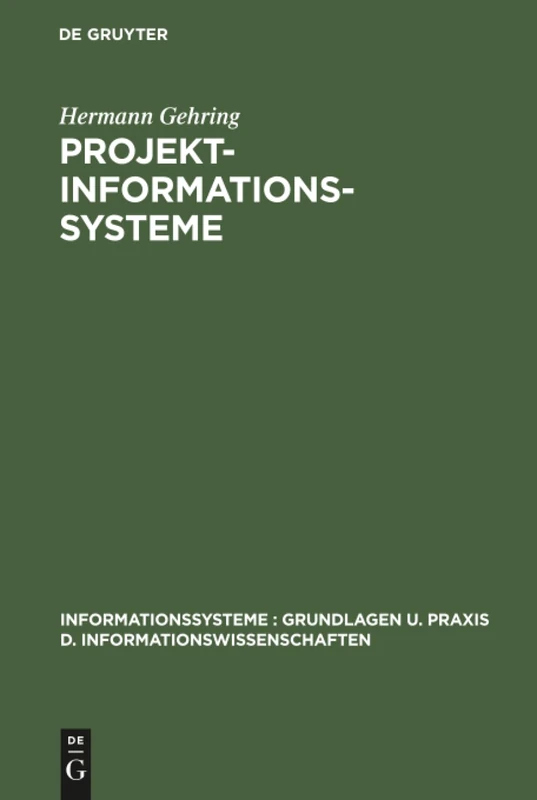 Projekt-Informationssysteme (Informationssysteme: Grundlagen U. Praxis D. Informationswis)