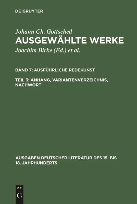 Ausgewählte Werke, Bd 7/Tl 3, Anhang, Variantenverzeichnis, Nachwort: 60 (Ausgaben Deutscher Literatur Des 15. Bis 18. Jahrhunderts)