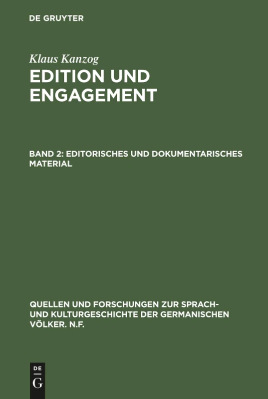Editorisches und dokumentarisches Material: 75 (Quellen Und Forschungen Zur Sprach- Und Kulturgeschichte der)