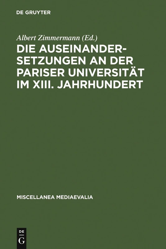 Die Auseinandersetzungen an der Pariser Universität im XIII. Jahrhundert: 10 (Miscellanea Mediaevalia)