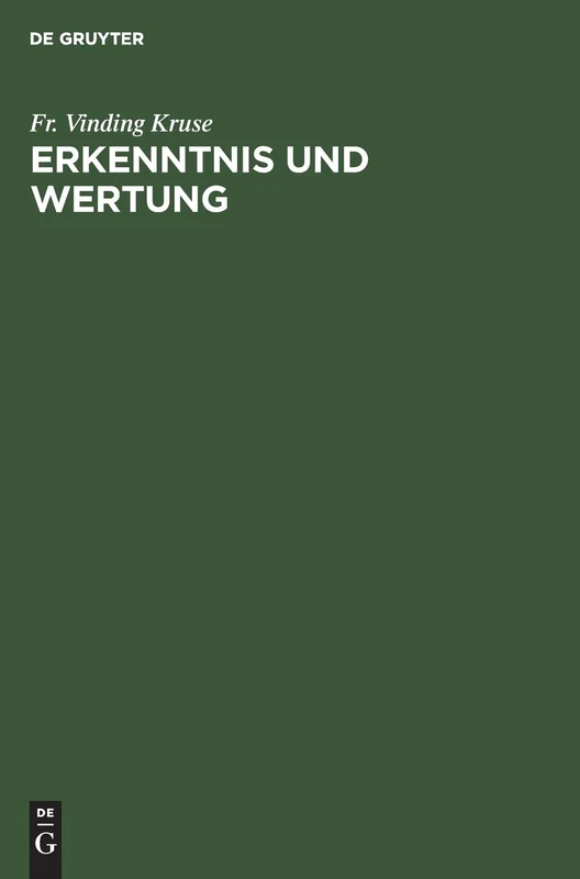 Erkenntnis und Wertung: Das Grundproblem Der Erkenntnislehre Und Der Ethik