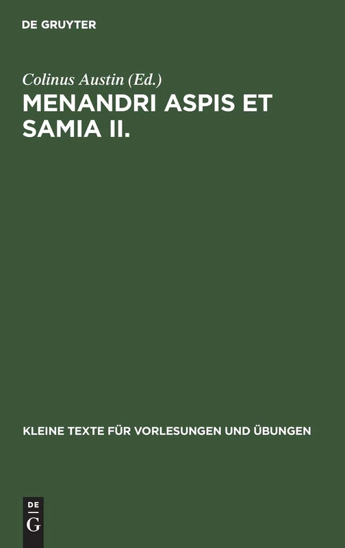 Menandri Aspis et Samia II.: Subsidia Interpretationis Comparav.: 188 (Kleine Texte Für Vorlesungen Und Übungen)