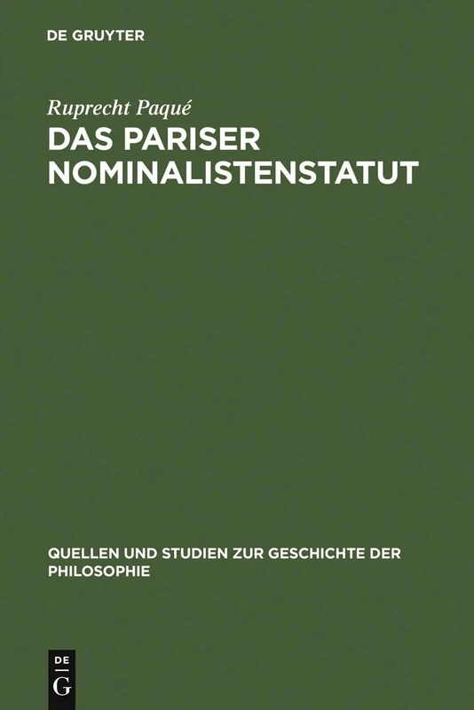 Das Pariser Nominalistenstatut: Zur Entstehung Des Realitätsbegriffs Der Neuzeitlichen Naturwissenschaft. (Occam, Buridan Und Petrus Hispanus, ... Und ... Von Autrecourt Und Gregor Von Rimini): 14 - Image 1