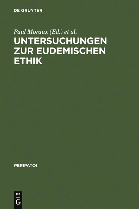 Untersuchungen Zur Eudemischen Ethik: Akten Des 5. Symposium Aristotelicum (Oosterbeek, Niederlande, 21.-29. August 1969): 1 (Peripatoi) - Image 1
