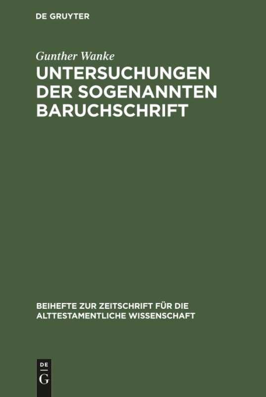 Untersuchungen der sogenannten Baruchschrift: 122 (Beihefte Zur Zeitschrift Für die Alttestamentliche Wissensch)