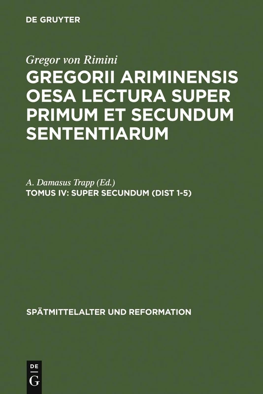 De Gruyter Super Secundum (Dist 1-5): 9 (Spatmittelalter)