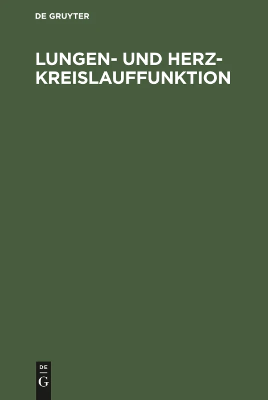 Lungen- und Herz-Kreislauffunktion: PRAXIS Der Untersuchungsmethoden