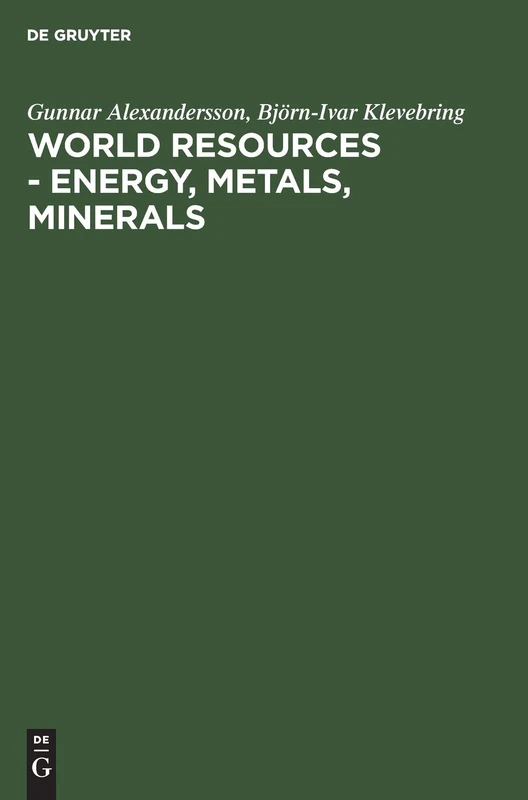 World resources - Energy, metals, minerals: Studies in economic and political geography (Geospectrum)
