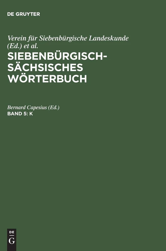 Siebenbürgisch-Sächsisches Wörterbuch, Band 5, K