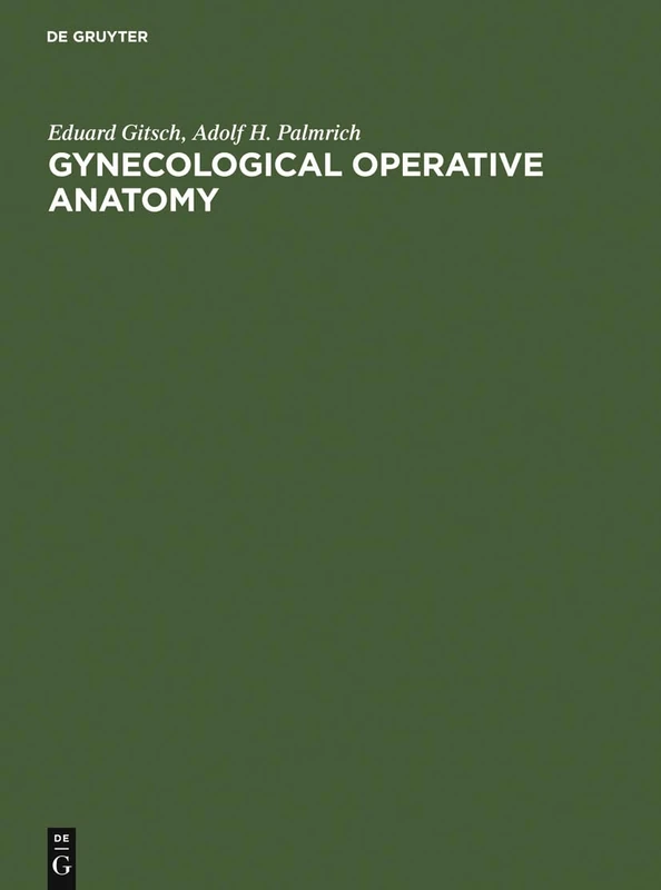 Gynecological Operative Anatomy: The Simple and Radical Hysterectomy. Atlas. Appendix: The Radioisotope Radical Operation