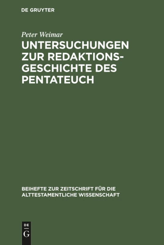 Untersuchungen zur Redaktionsgeschichte des Pentateuch: 146 (Beihefte Zur Zeitschrift Für die Alttestamentliche Wissensch)